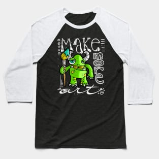 Make More Art Monster with Paintbrush Baseball T-Shirt